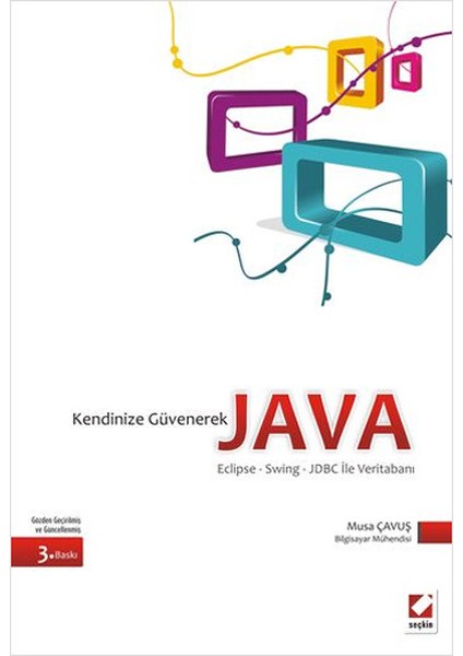 Kendinize Güvenerek Java (Java8 – Maven – Springboot) - Musa Çavuş