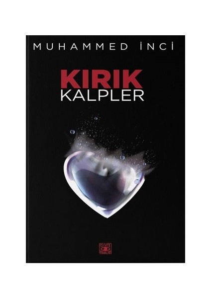 Kırık Kalpler - Muhammed İnci