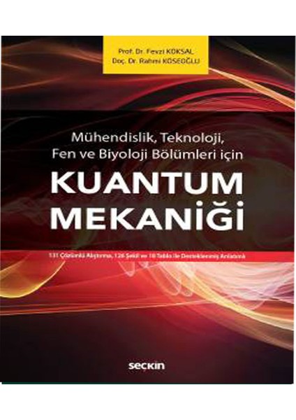 Mühendis, Teknoloji, Fen ve Biyoloji İçin Kuantum Mekaniği - Fevzi Köksal - Rahmi Köseoğlu