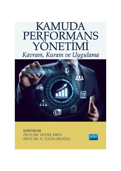 Kamuda Performans Yönetimi: Kavram, Kuram ve Uygulama - H. Tuğba Eroğlu - Veysel Eren