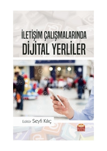 İletişim Çalışmalarında Dijital Yerliler - Seyfi Kılıç