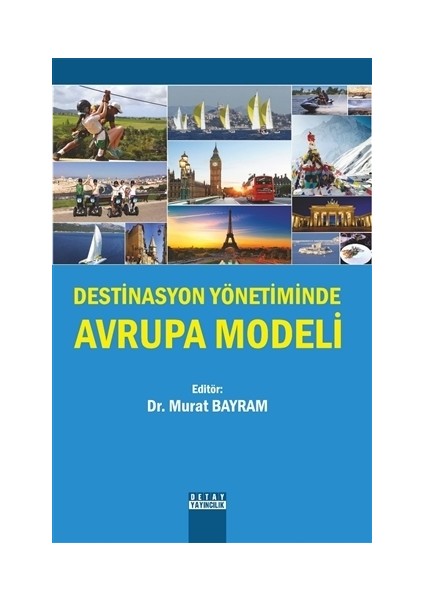 Destinasyon Yönetiminde Avrupa Modeli - Murat Bayram