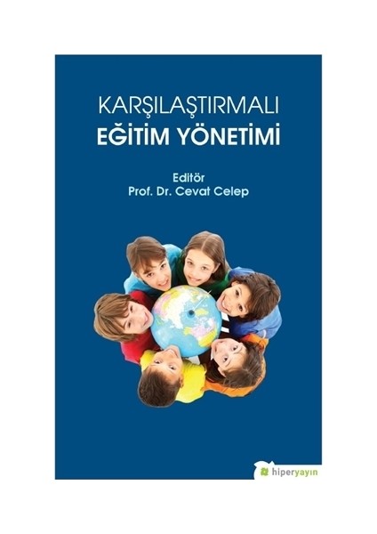 Karşılaştırmalı Eğitim Yönetimi - Cevat Celep