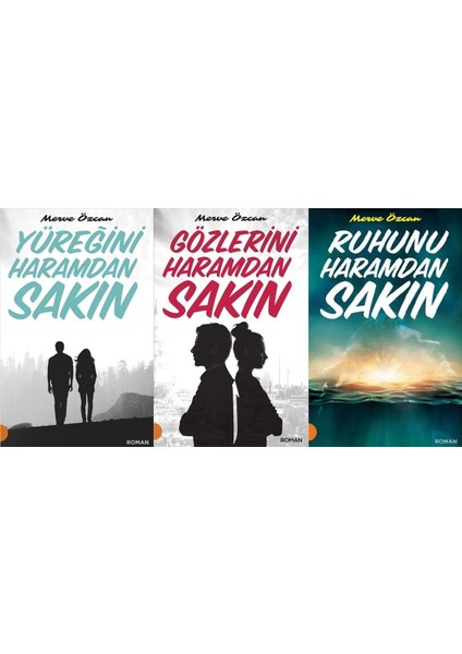 Merve Özcan 3 Kitap Set (Yüreğini Haramdan Sakın, Gözlerini Haramdan Sakın, Ruhunu Haramdan Sakın)