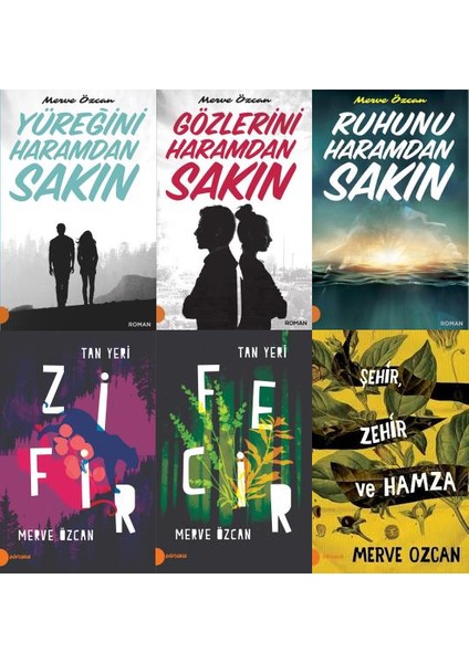 Merve Özcan 6 Kitap Set (Yüreğini Haramdan Sakın, Gözlerini Haramdan Sakın, Ruhunu Haramdan Sakın, Tanyeri Zifir, Tanyeri Fecir, Şehir Zehir ve Hamza)