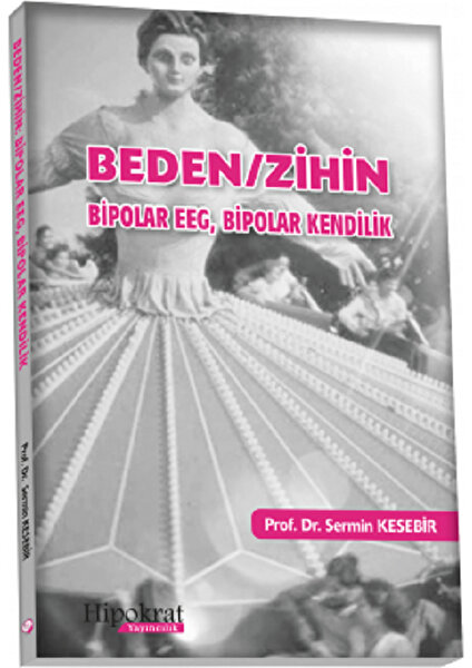 Beden Zihin Bipolar Eeg - Bipolar Kendilik - Sermin Kesebir