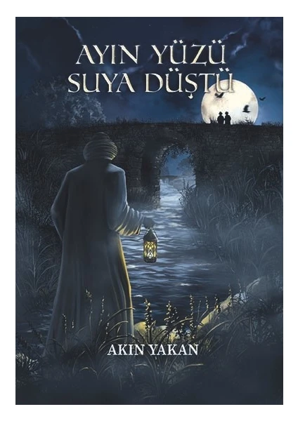 Ayın Yüzü Suya Düştü - Akın Yakan