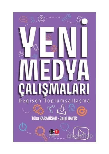 Yeni Medya Çalışmaları Değişen Toplumsallaşma
