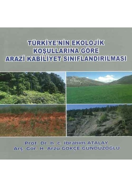 Türkiye'nin Ekolojik Koşullarına Göre Arazi Kabiliyet Sınıflandırılması - İbrahim Atalay