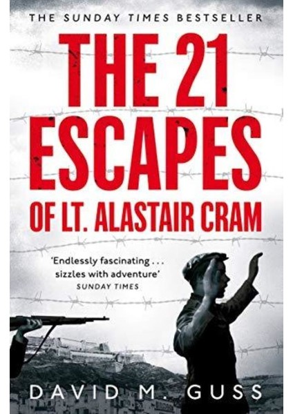 The 21 Escapes of Lt. Alastair Cram - David M. Guss