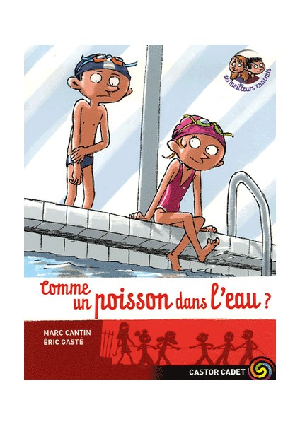 Comme un poisson dans l'eau (Les meilleurs ennemis 2) - Marc Cantin-Eric Gaste