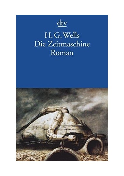 Die Zeitmaschine - H. G. Wells