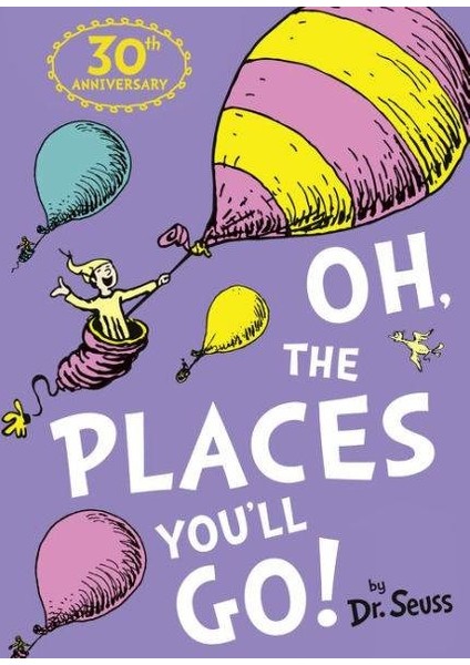 Oh, The Places You'll Go - Seuss