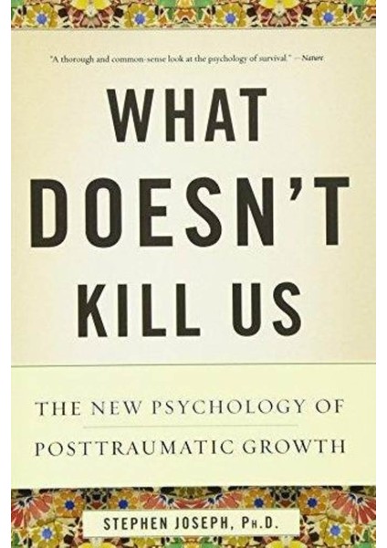 What Doesn't Kill Us - Stephen Joseph