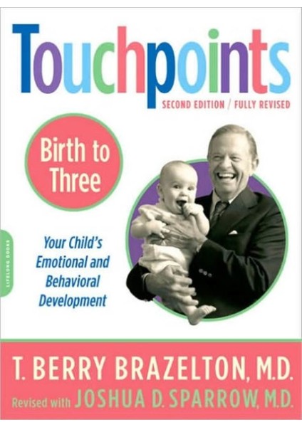 Touchpoints-Birth to Three - T. Berry Brazelton