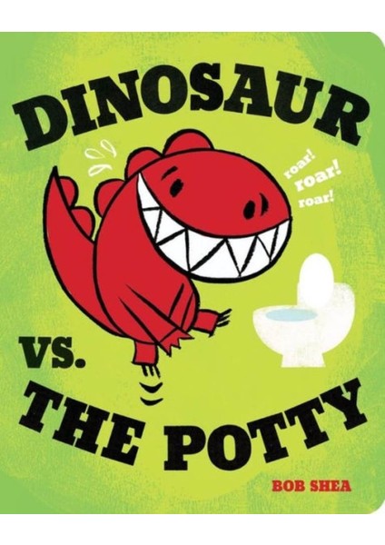 Dinosaur vs. the Potty - Bob Shea