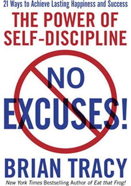 No Excuses! - Brian Tracy