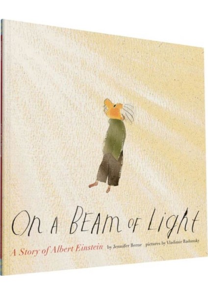 On a Beam of Light: A Story of Albert Einstein (Albert Einstein Book for Kids, Books About Scientists for Kids, Biographies for Kids, Kids Science Books) - Jennifer Rad Berne