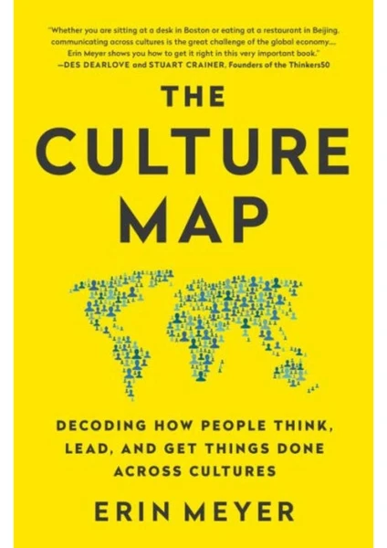 The Culture Map: Breaking Through the Invisible Boundaries of Global Business - Erin Meyer