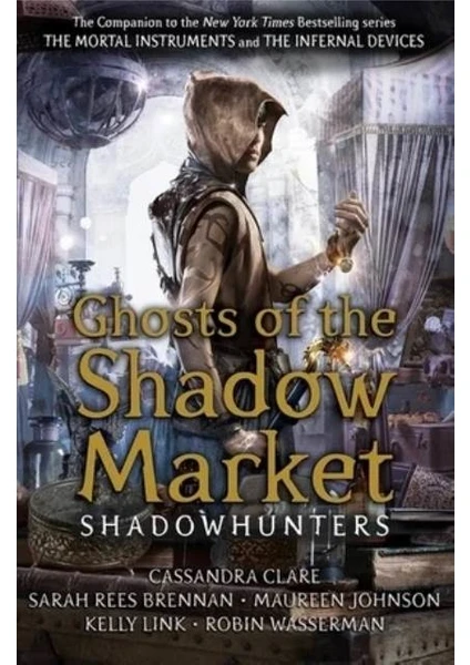 Ghosts of the Shadow Market - Cassandra Clare