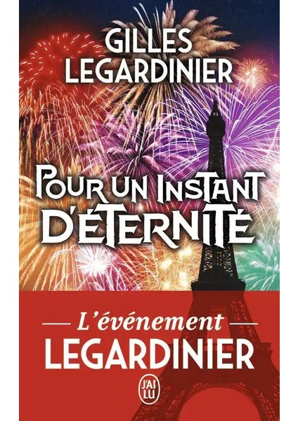 POUR UN NSTANT D'ETERNITE - J'AI LU - Gilles Legardinier