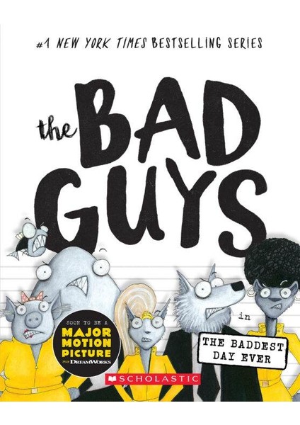 The Bad Guys 10 The Bad Guys in the Baddest Day Ever - Aaron Blabey