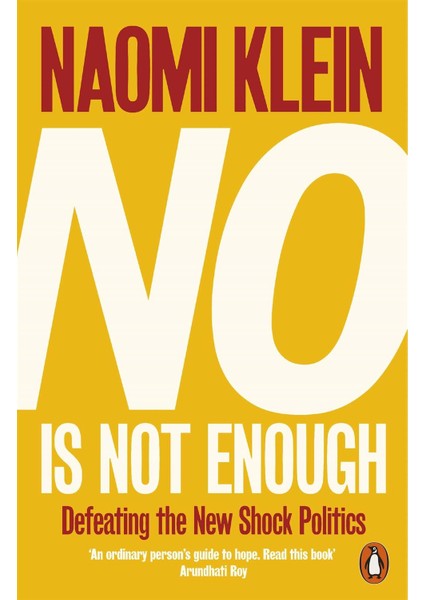 No is Not Enough:Defeating the New Shock Politics - Naomi Klein