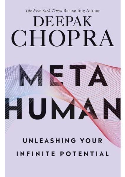 Metahuman Unleashing Your Infinite Potential - Deepak Chopra