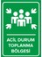 - Acil Durum Toplanma Bölgesi Levhası - Sac Malzeme 35 x 50 cm 1