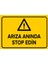 - Arıza Anında Stop Edin Levhası - Sac Malzeme 25 x 35 cm 1