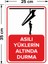 - Asılı Yüklerin Altında Durma - Sac Malzeme 25 x 35 cm 2