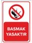 - Basmak Yasaktır Levhası - Sac Malzeme 25 x 35 cm 1