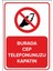 - Burada Cep Telefonunuzu Kapatın Levhası - Sac Malzeme 25 x 35 cm 1