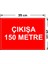 - Cıkısa 150 Metre Levhası - Sac Malzeme 25 x 35 cm 2
