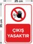 - Çıkış Yasaktır Levhası - Sac Malzeme 25 x 35 cm 2