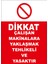 - Dikkat Çalışan Makinalara Yaklaşmak Tehlikeli Ve Yasaktır Levhası - Sac Malzeme 25 x 35 cm 1