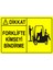 - Dikkat Forklifte Kimseyi Bindirme Levhası - Sac Malzeme 25 x 35 cm 1