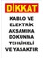 - Dikkat Kablo Ve Elektrk Aksamna Dokunma Tehlikeli Ve Yasaktır Levhası - Sac Malzeme 25 x 35 cm 2