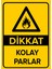 - Dikkat Kolay Parlar Levhası - Sac Malzeme 25 x 35 cm 1