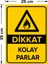 - Dikkat Kolay Parlar Levhası - Sac Malzeme 25 x 35 cm 2