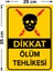- Dikkat Ölüm Tehlikesi Levhası - Sac Malzeme 25 x 35 cm 2