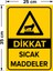 - Dikkat Sıcak Maddeler Levhası - Sac Malzeme 25 x 35 cm 2