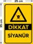 - Dikkat Siyanür Levhası - Sac Malzeme 25 x 35 cm 2