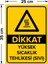 - Dikkat Yüksek Sıcaklık Tehlikesi Levhası - Sac Malzeme 25 x 35 cm 2
