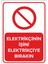 - Elektrikcinin İşini Elektrikciye Bırakın Levhası - Sac Malzeme 25 x 35 cm 1