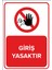 - Giriş Yasaktır Levhası - Sac Malzeme 25 x 35 cm 1