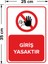 - Giriş Yasaktır Levhası - Sac Malzeme 25 x 35 cm 2