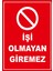 - İşi Olmayan Giremez Levhası - Sac Malzeme 25 x 35 cm 1