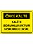 - Kalite Sorumluluktur Sorumluluk Al Levhası - Sac Malzeme 25 x 35 cm 1