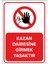 - Kazan Dairesine Girmek Yasaktır Levhası - Sac Malzeme 25 x 35 cm 1